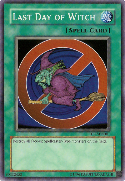yugioh spellcaster spell cards Last Day of Witch [DL9-EN001] Super Rare